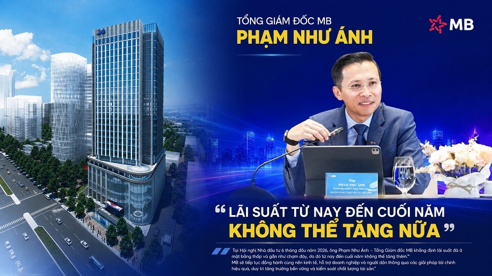 Lãnh đạo MB lạc quan về tăng trưởng và lãi suất cuối năm 2026