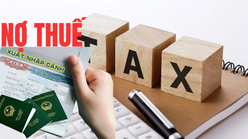 Chính thức có ngưỡng nợ thuế bị tạm hoãn xuất cảnh