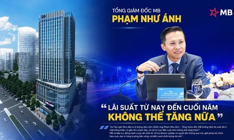 Lãnh đạo MB lạc quan về tăng trưởng và lãi suất cuối năm 2026