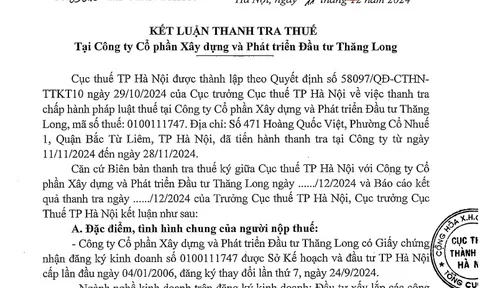 Xây dựng và phát triển đầu tư Thăng Long bị truy thu, phạt hơn 2,2 tỷ đồng tiền thuế