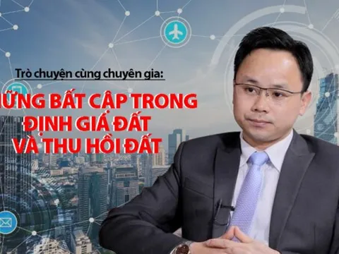 Bất cập trong định giá đất, thu hồi đất: Những lỗ hổng pháp lý