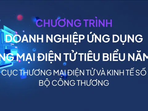 Bình chọn doanh nghiệp ứng dụng thương mại điện tử tiêu biểu 2022