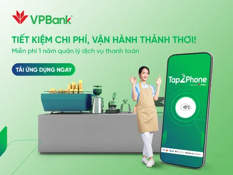 VPBank Tap2Phone – “Trợ lý đắc lực” dành cho chủ cửa hàng, doanh nghiệp