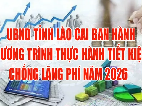 UBND tỉnh Lào Cai ban hành Chương trình thực hành tiết kiệm, chống lãng phí năm 2026